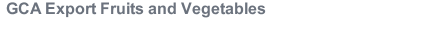      GCA Export Fruits and Vegetables